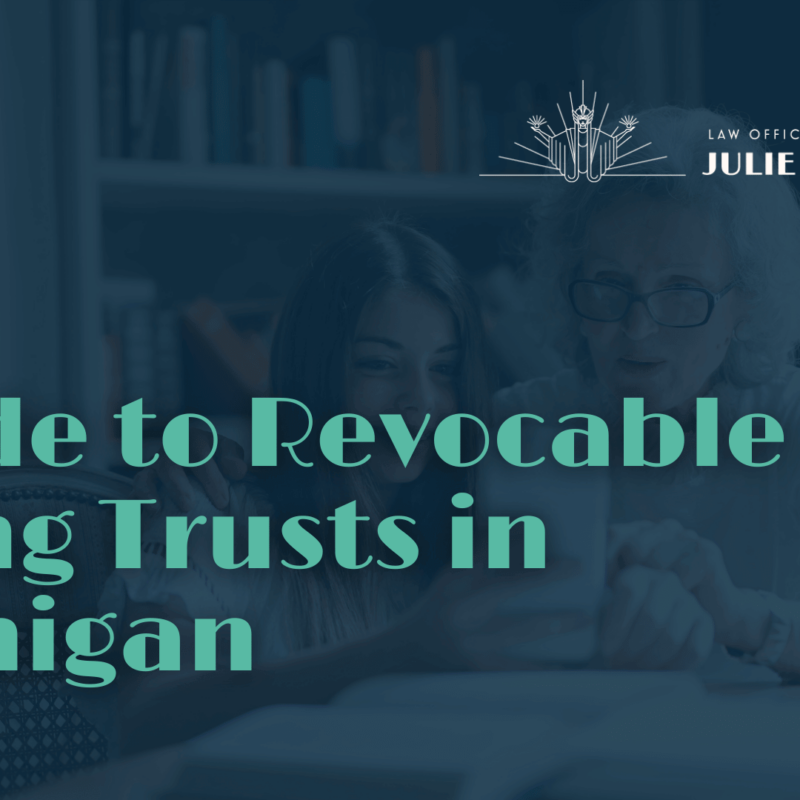 Guide to Revocable Living Trusts in Michigan - Julie Paquette Law